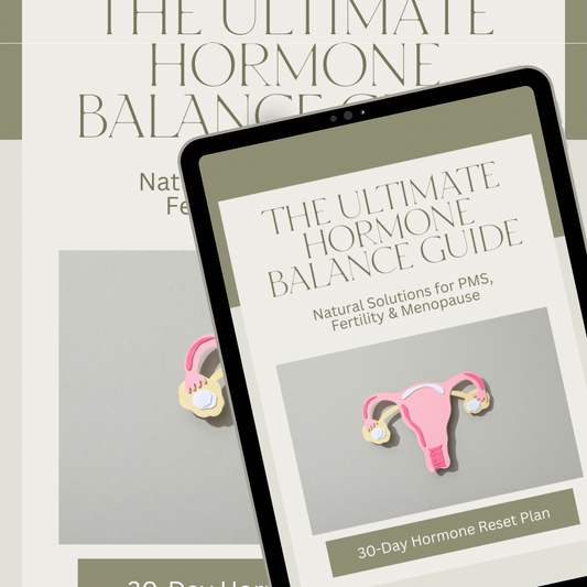The Ultimate Hormone Balance Guide | Natural Solutions for PMS, Fertility & Menopause